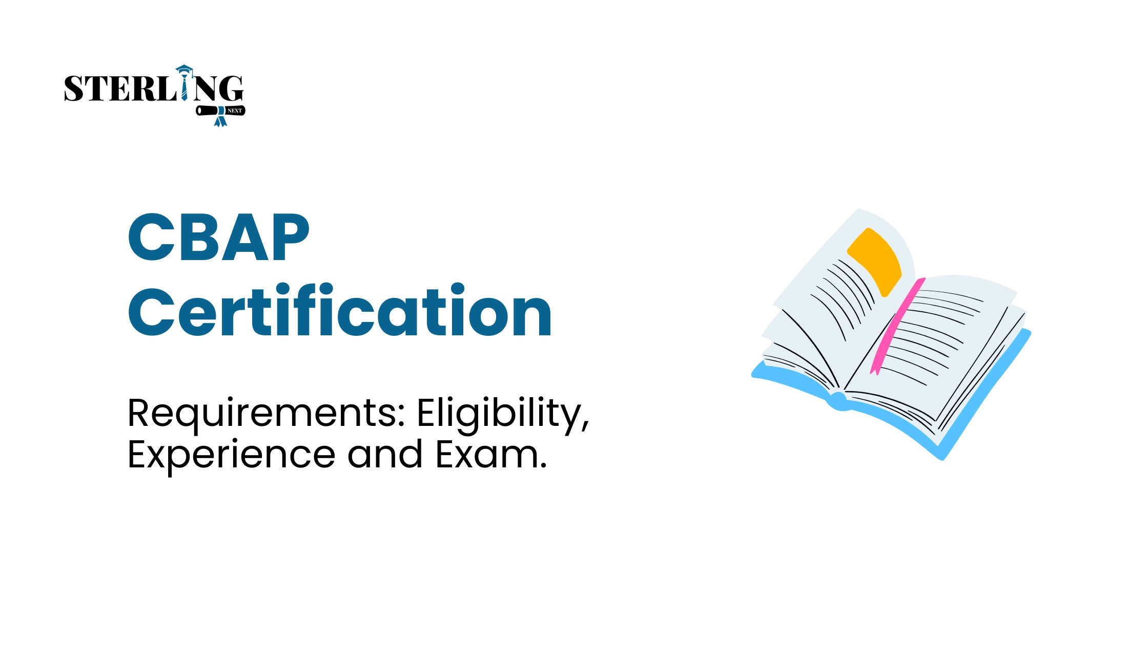 CBAP Certification Requirements: Eligibility, Experience and Exam