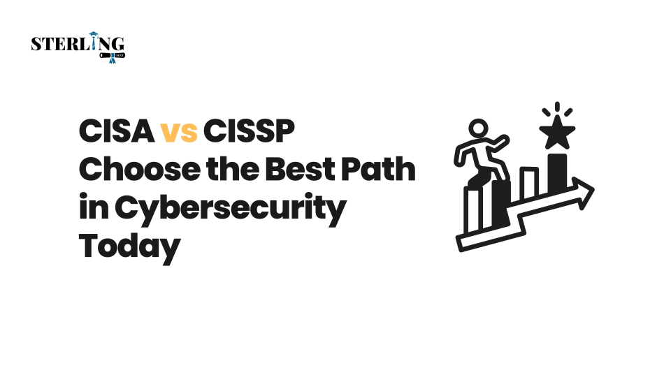 CISA vs CISSP Choose the Best Path in Cybersecurity Today
