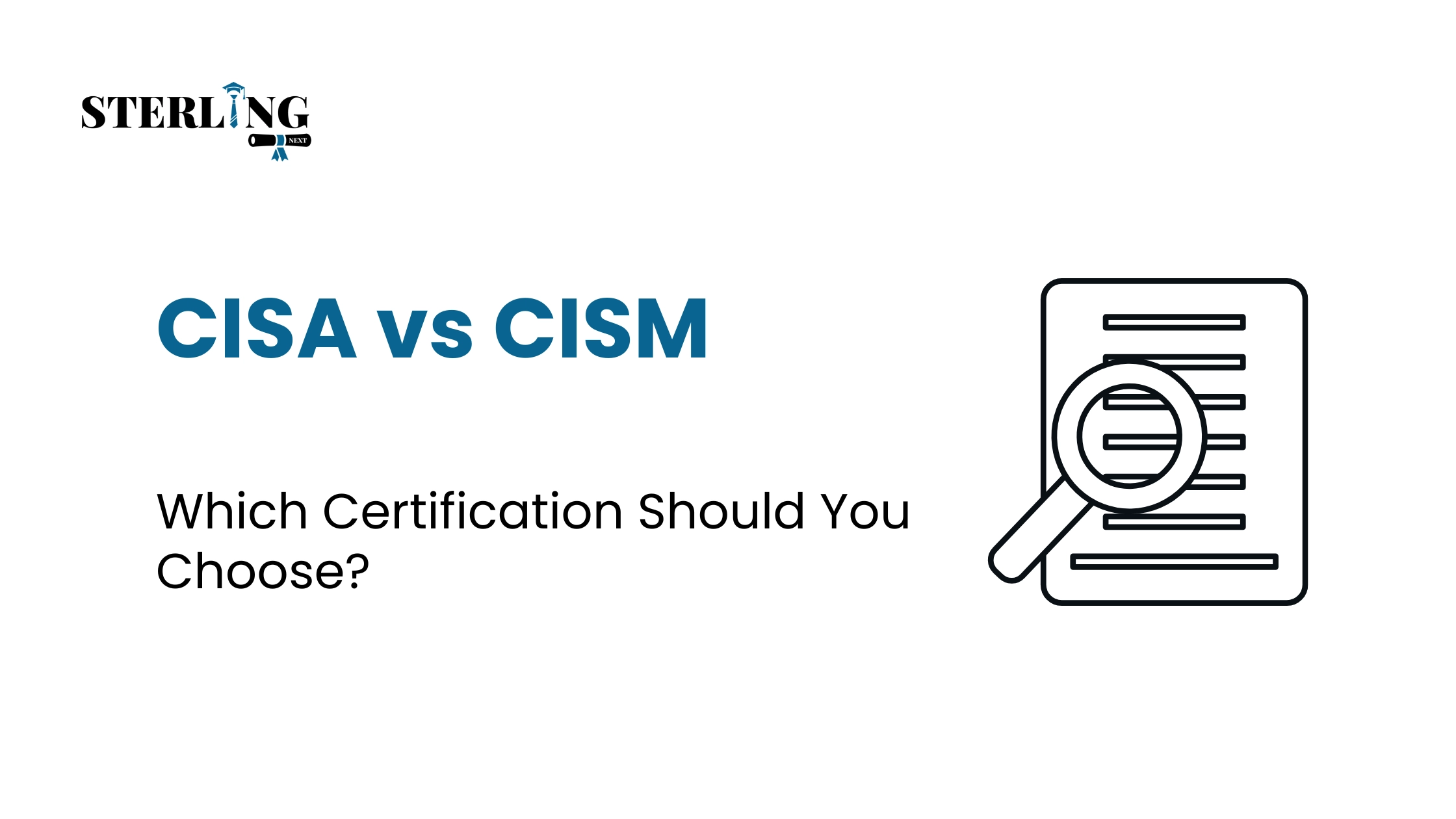 CISA vs CISM: Which Certification Should You Choose?