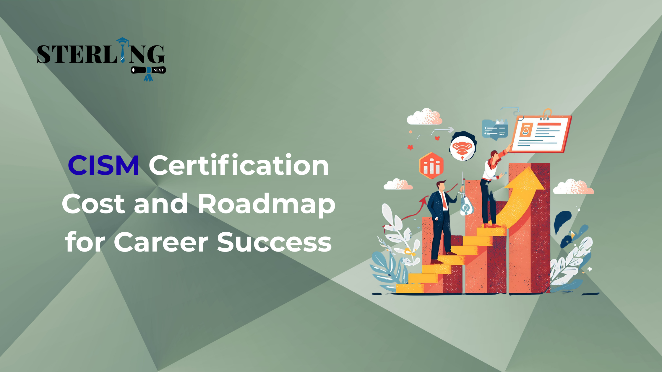 CISM Certification Cost and Roadmap for Career Success
