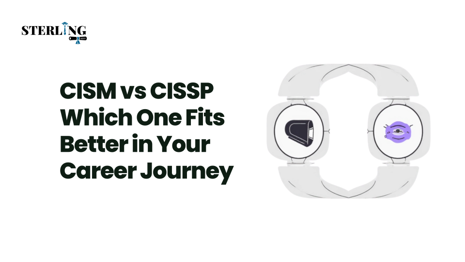 CISM vs CISSP Which One Fits Better in Your Career Journey
