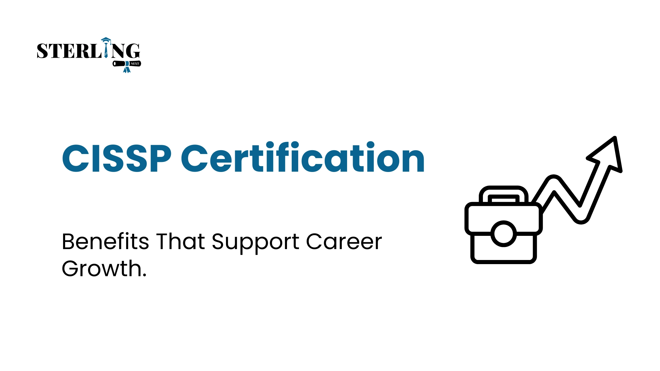 CISSP Certification Benefits That Support Career Growth