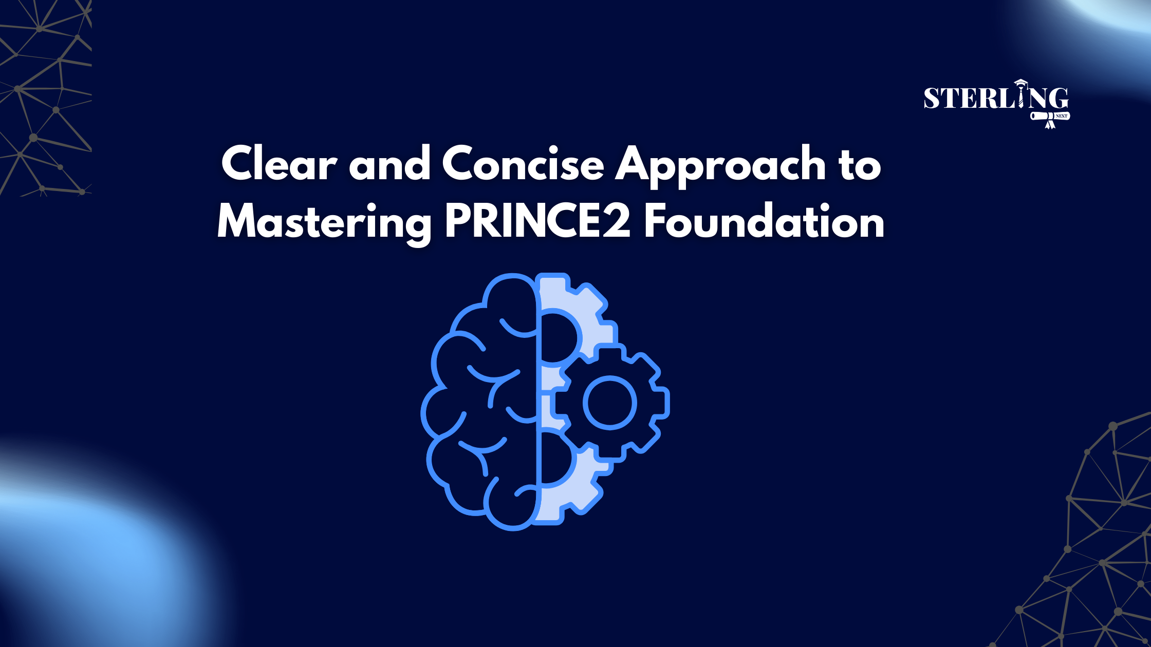 Clear and Concise Approach to Mastering PRINCE2 Foundation