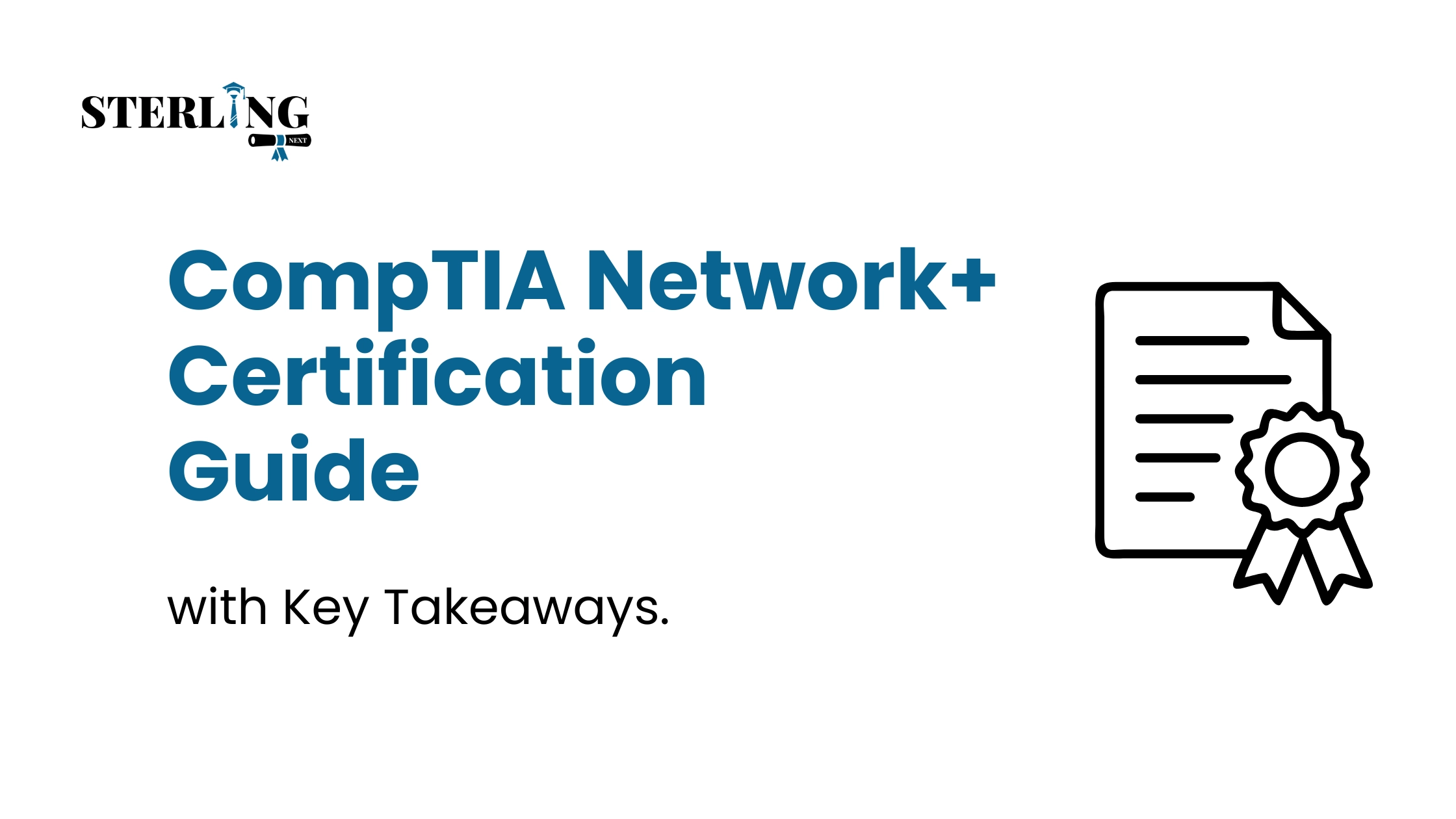 CompTIA Network+ Certification Guide with Key Takeaways