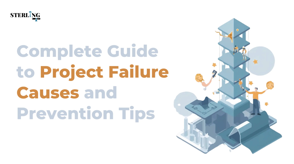 Complete Guide to Project Failure Causes and Prevention Tips