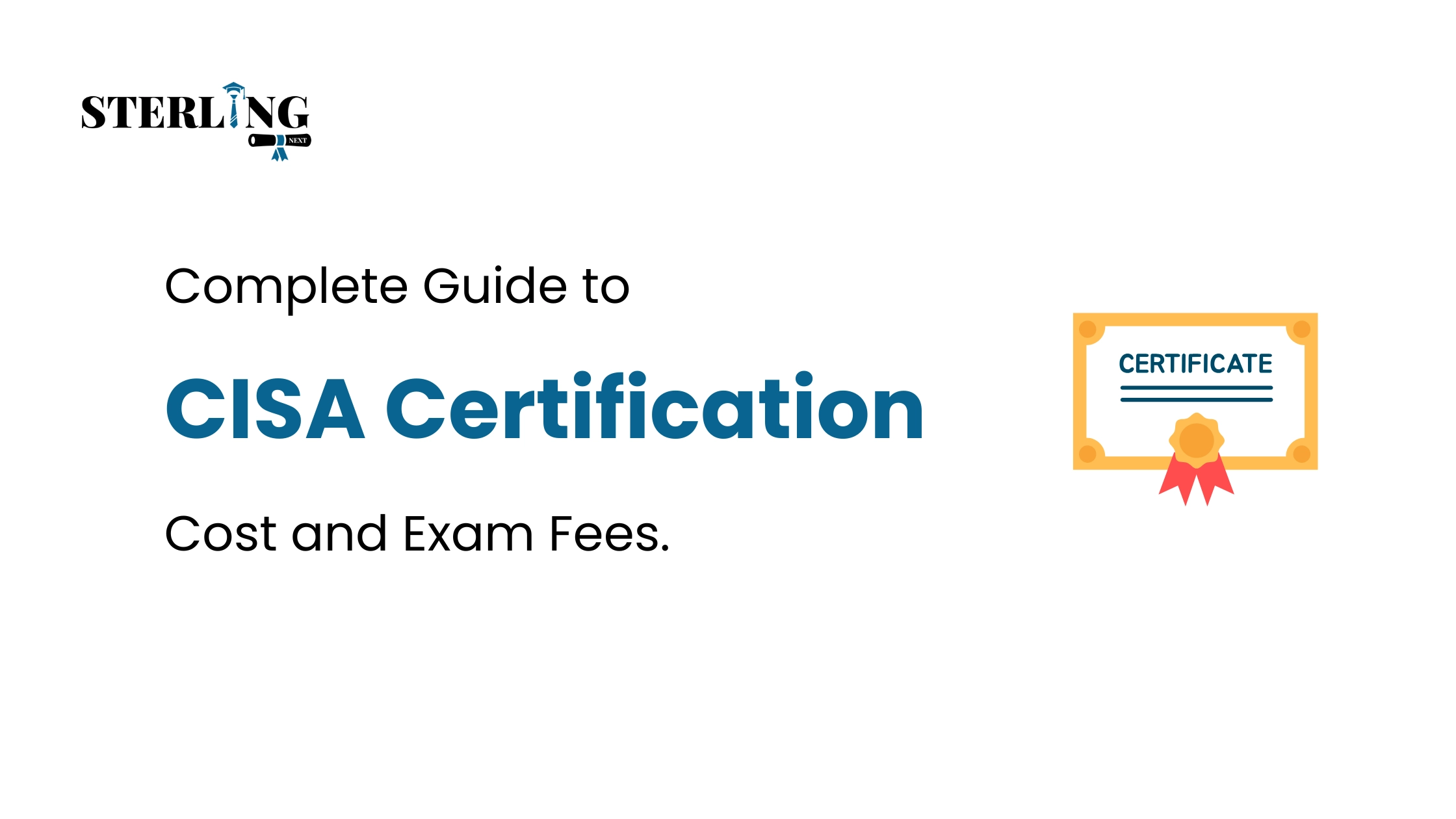 Complete Guide to CISA Certification Cost and Exam Fees