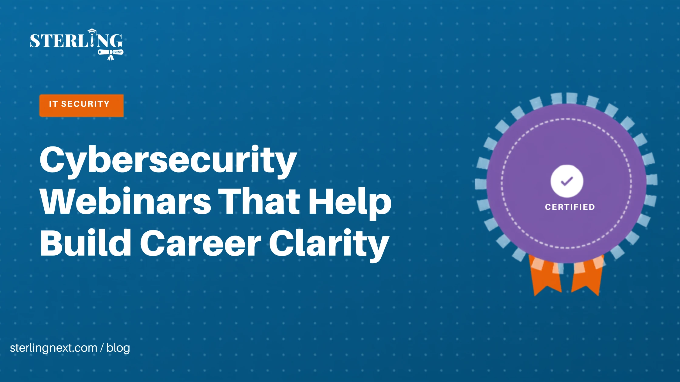 Cybersecurity Webinars That Help Build Career Clarity