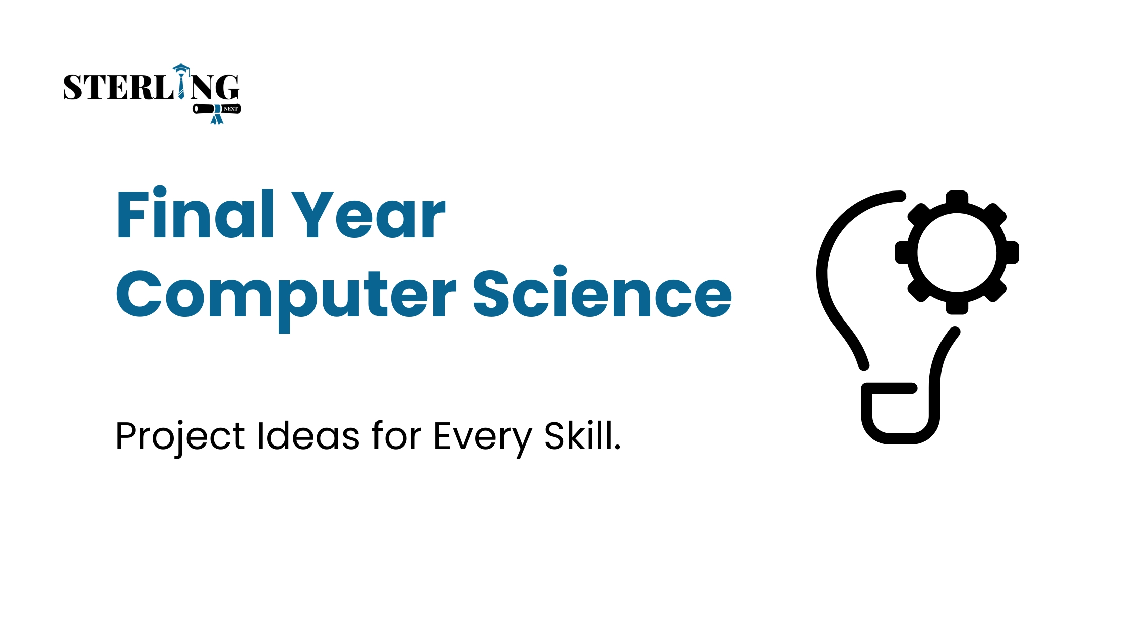 Final Year Computer Science Project Ideas for Every Skill