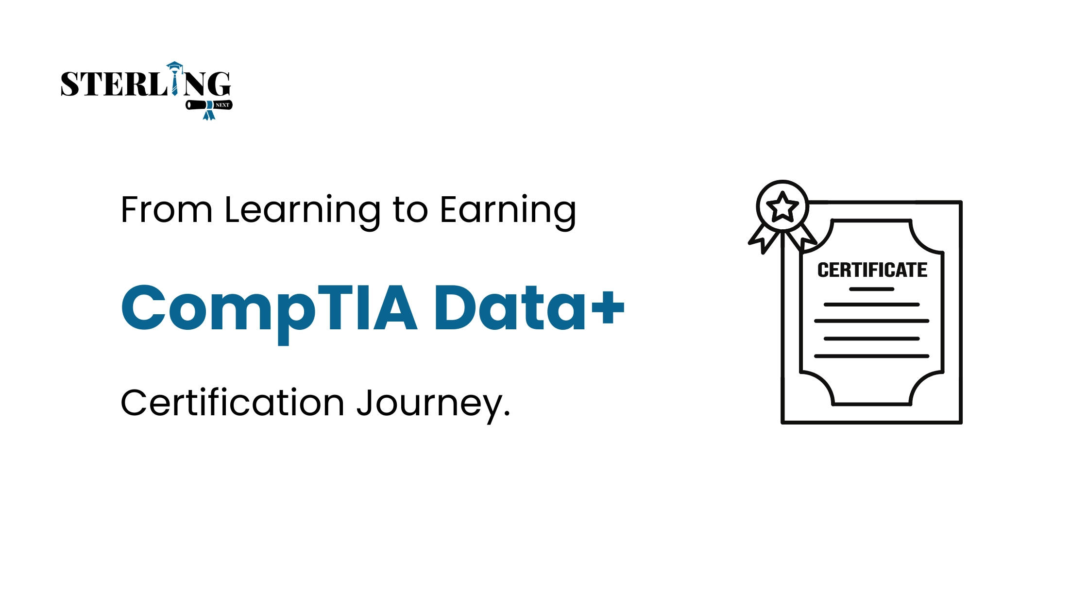 From Learning to Earning CompTIA Data+ Certification Journey