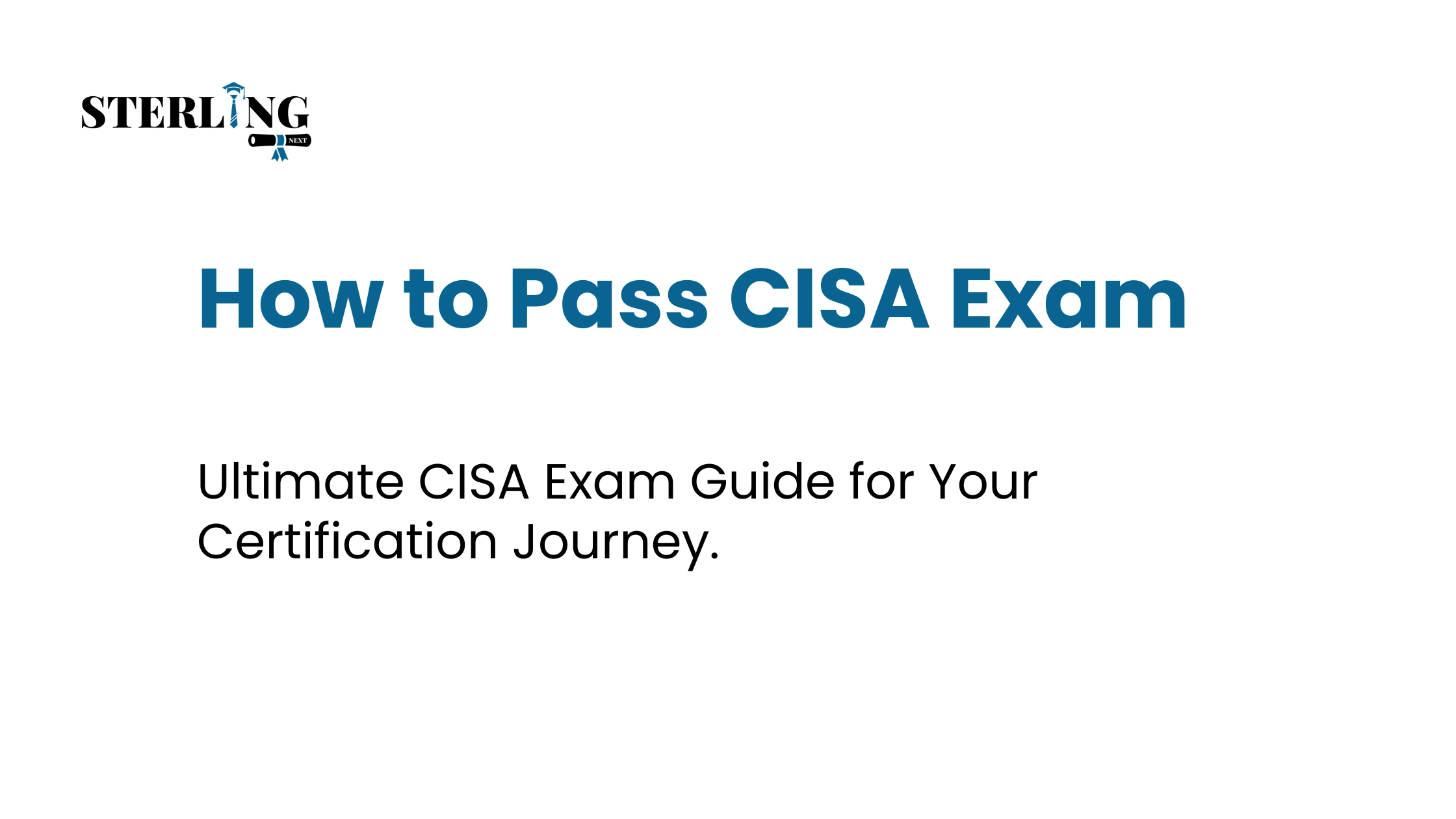 Ultimate CISA Exam Guide for Your Certification Journey