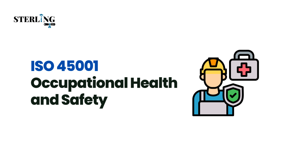ISO 45001 Occupational Health and Safety