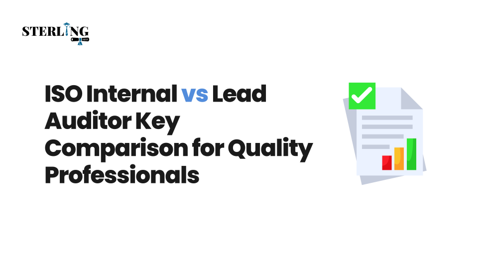 ISO Internal vs Lead Auditor Key Comparison for Quality Professionals