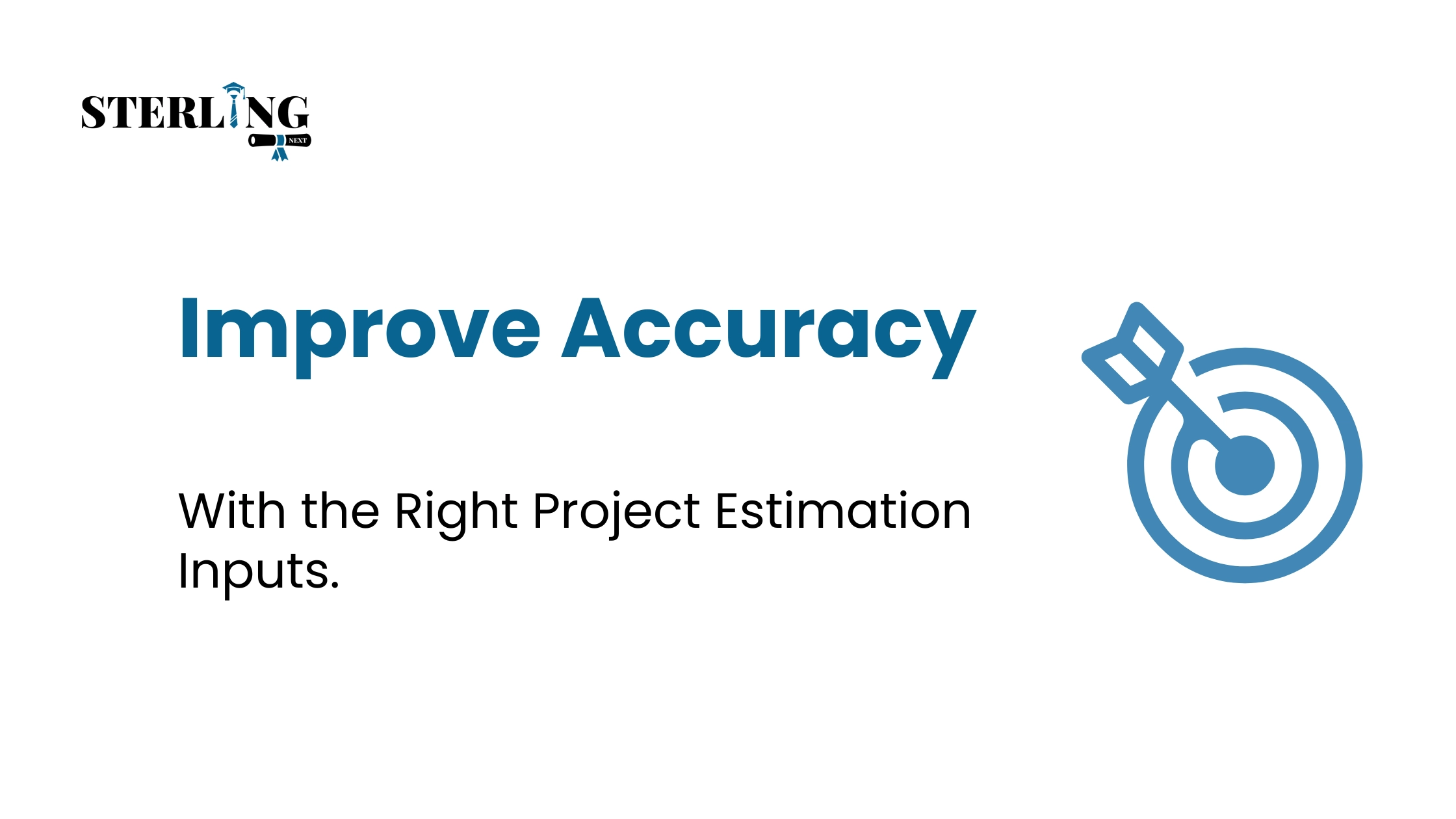 Improve Accuracy with the Right Project Estimation Inputs