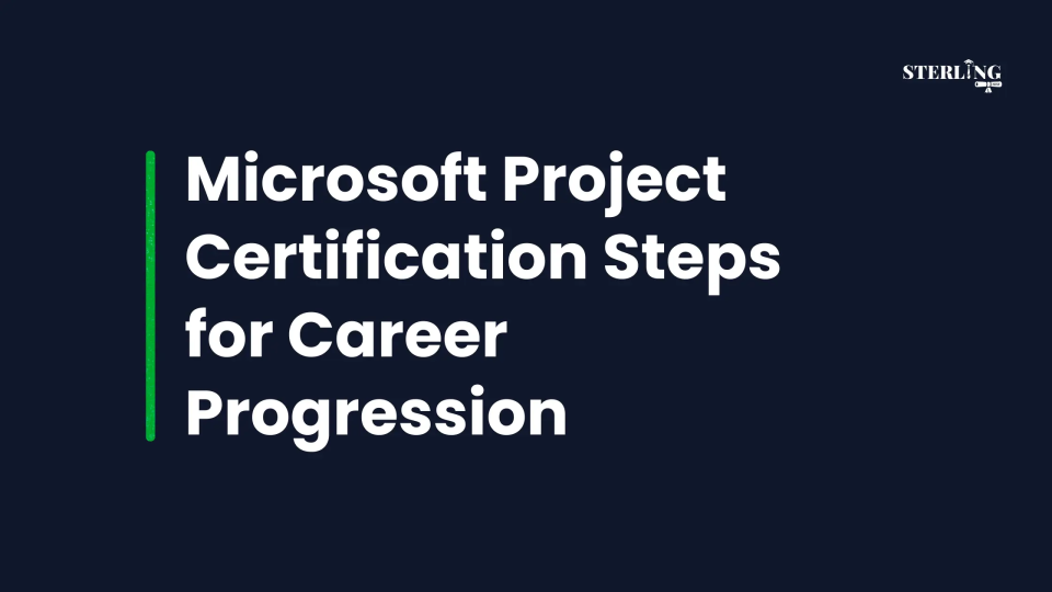 Microsoft Project Certification Steps for Career Progression