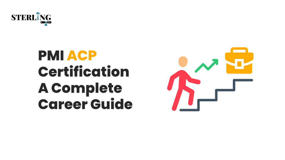 PMI ACP Certification A Complete Career Guide