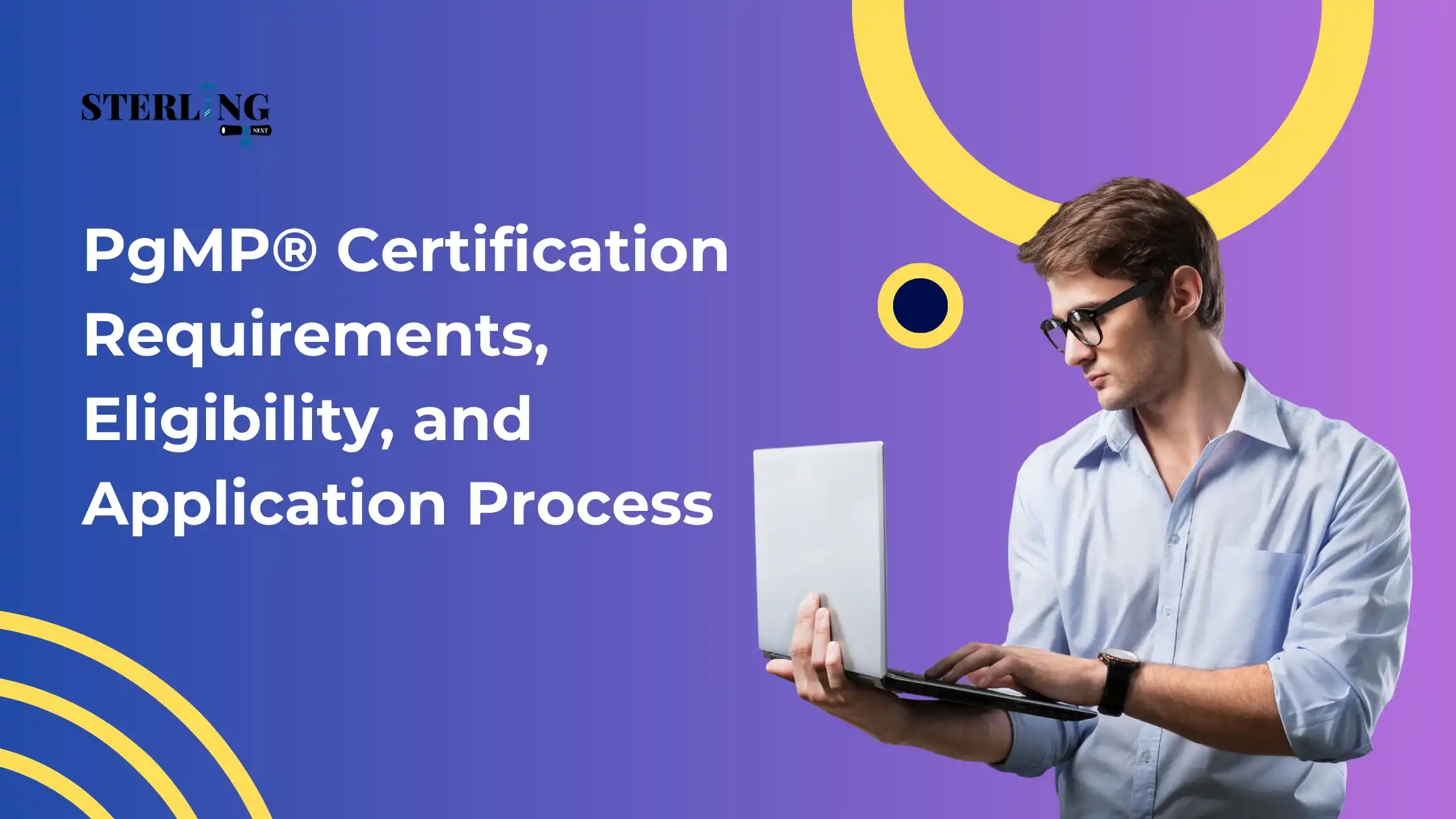 PgMP® Certification Requirements, Eligibility, and Application Process