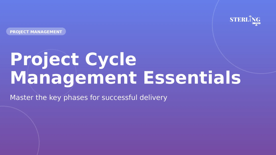 Project Cycle Management Essentials for Successful Delivery