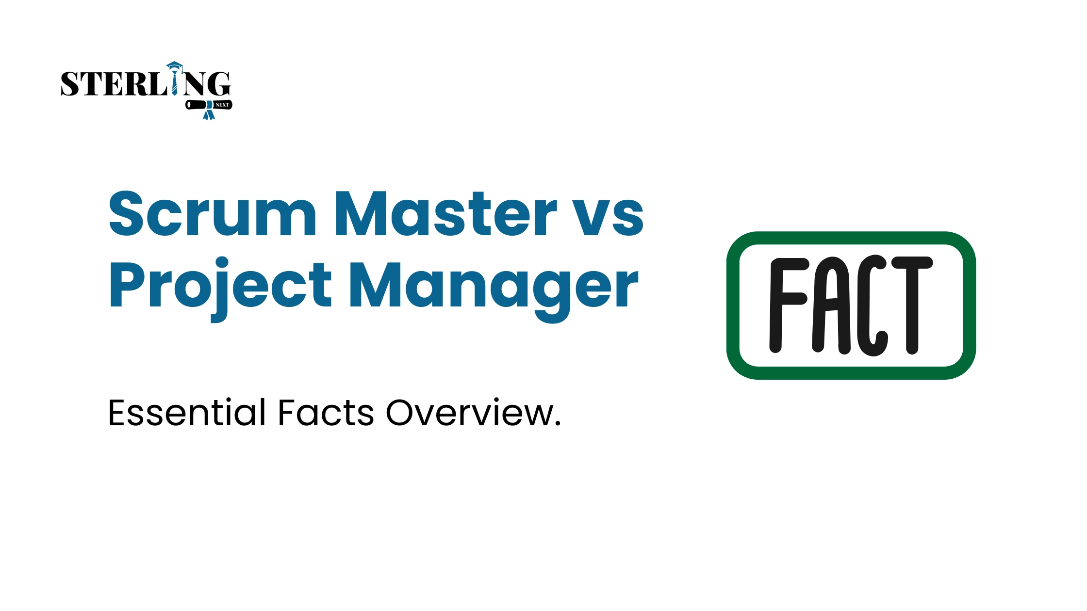 Scrum Master vs Project Manager Essential Facts Overview