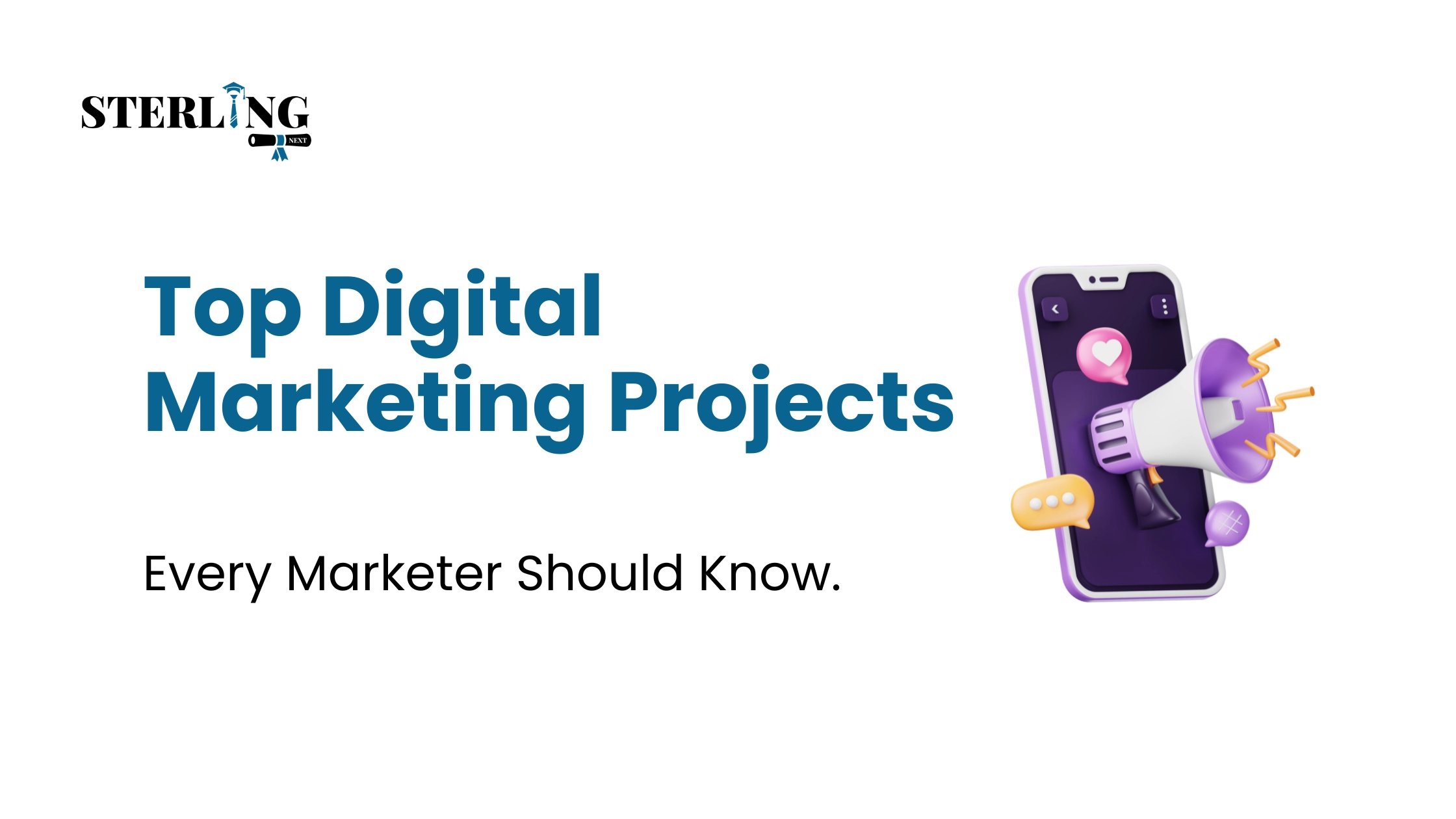 Top Digital Marketing Projects Every Marketer Should Know