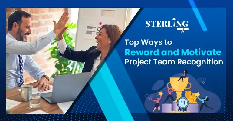 Top Ways to Reward and Motivate Project Team Recognition