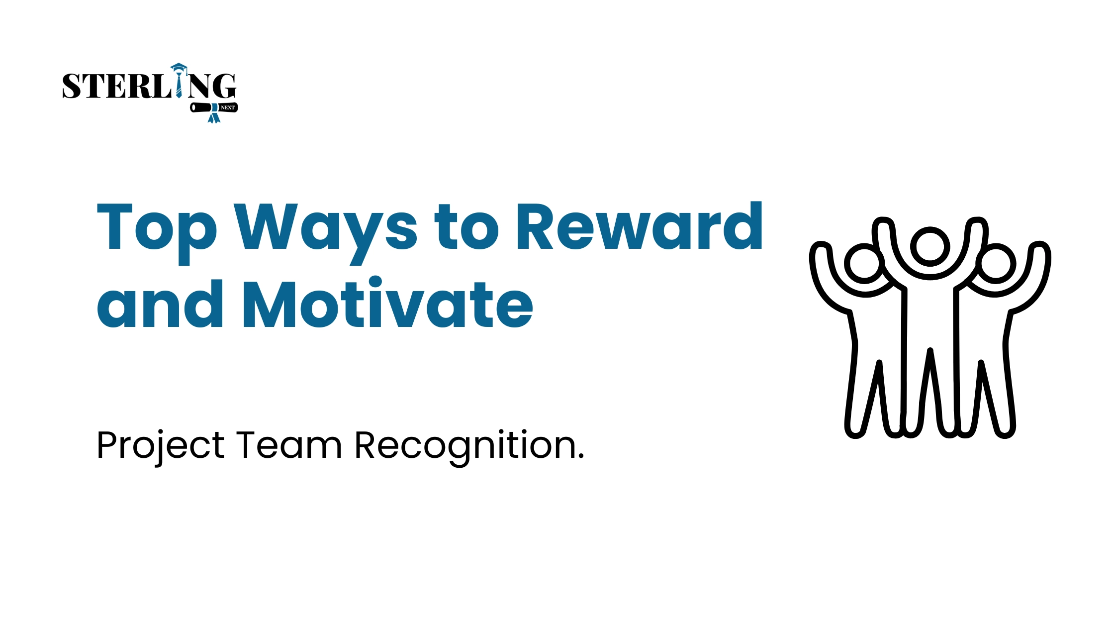 Top Ways to Reward and Motivate Project Team Recognition