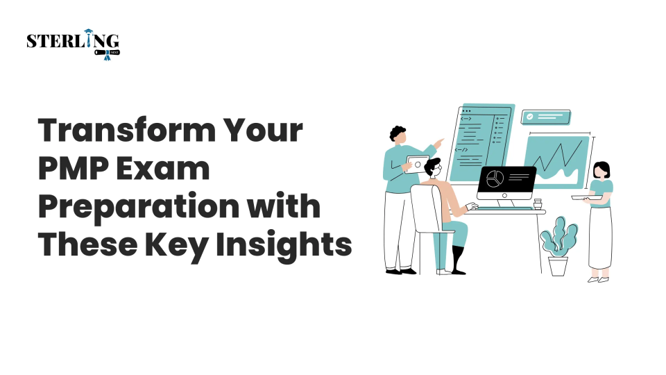 Transform Your PMP Exam Preparation with These Key Insights