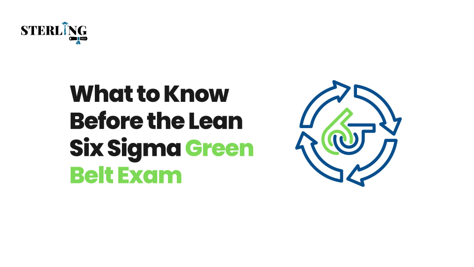 What to Know Before the Lean Six Sigma Green Belt Exam