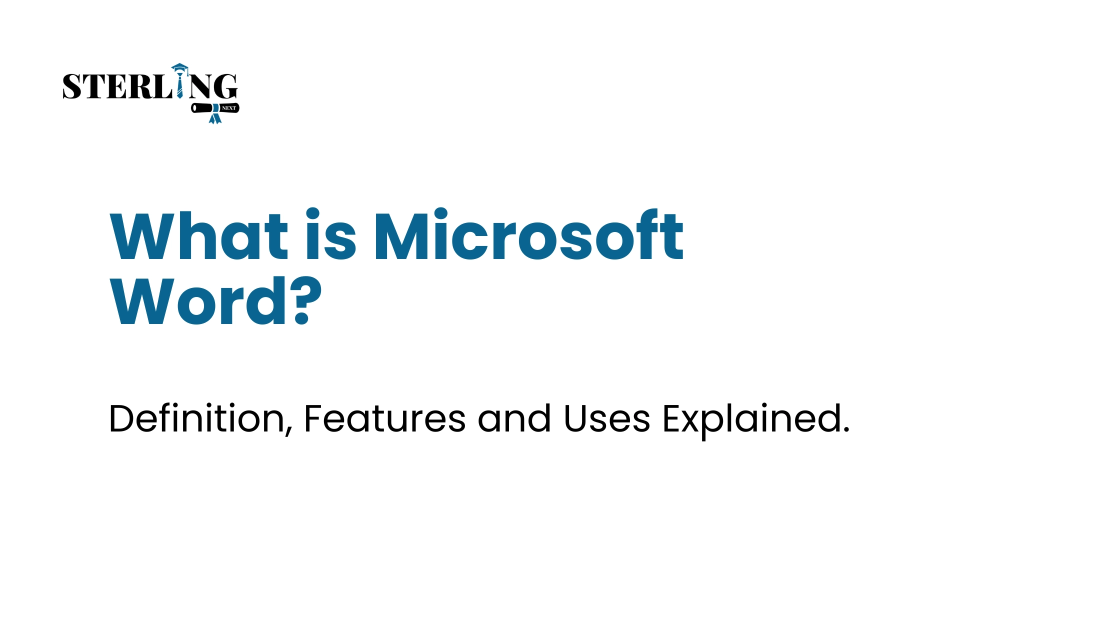 What is Microsoft Word: Definition, Features and Uses Explained