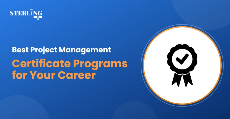 Best Project Management Certificate Programs for Your Career