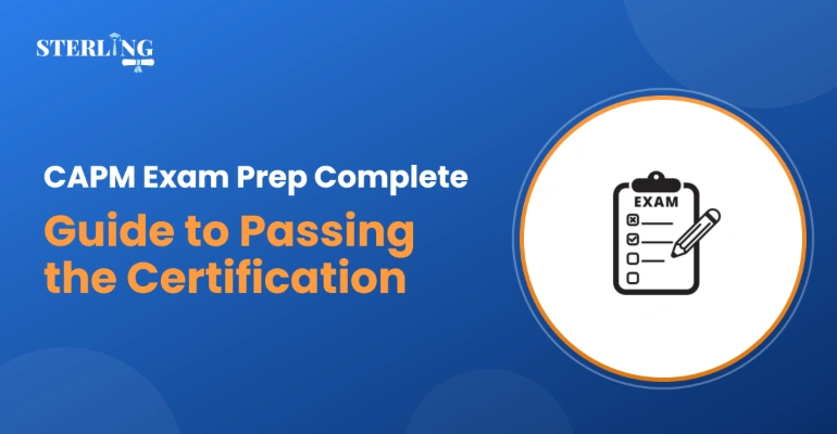 CAPM Exam Prep Complete Guide to Passing the Certification