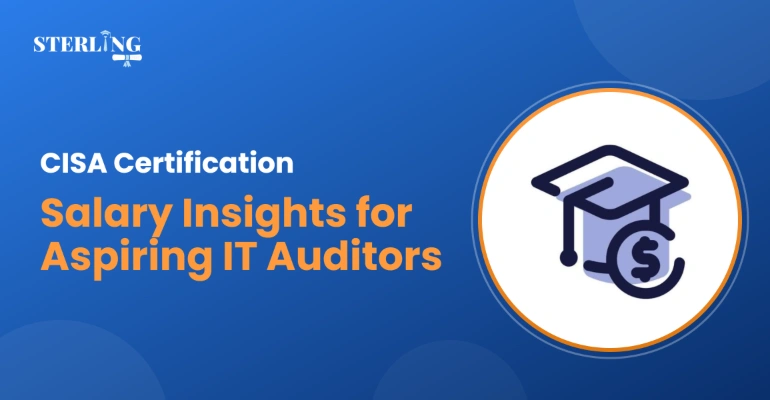 CISA Certification Salary Insights for Aspiring IT Auditors
