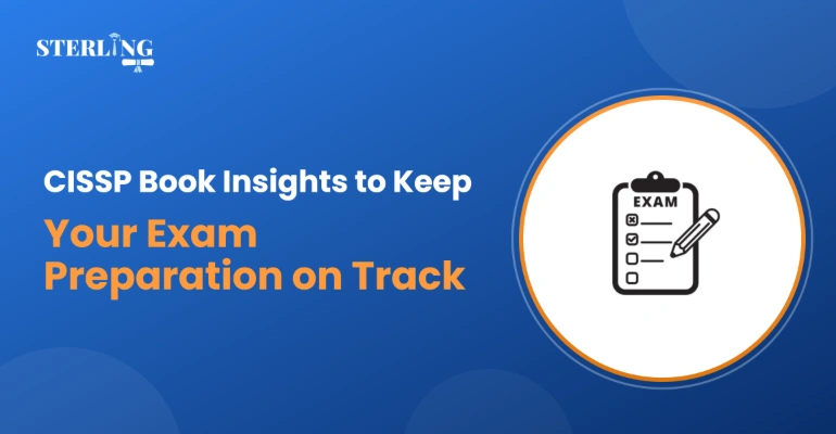 CISSP Book Insights to Keep Your Exam Preparation on Track