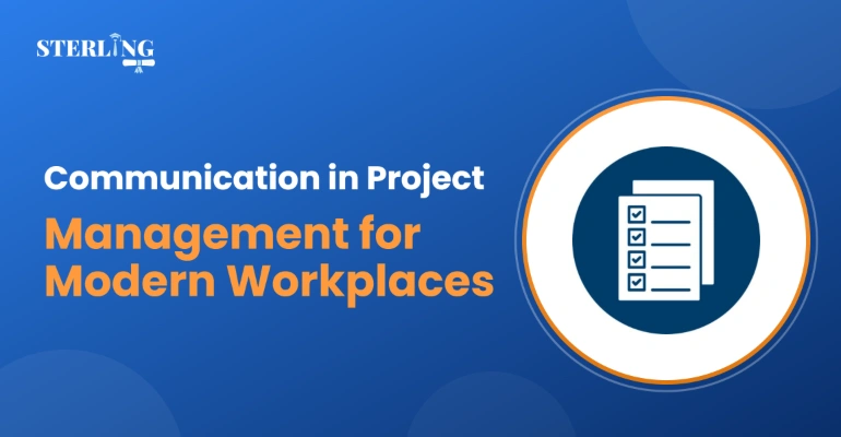 Communication in Project Management for Modern Workplaces