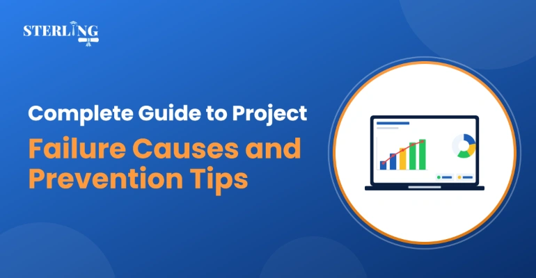 Complete Guide to Project Failure Causes and Prevention Tips
