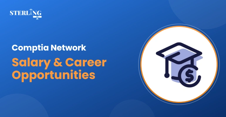 CompTIA Network+ Salary and Career Opportunities