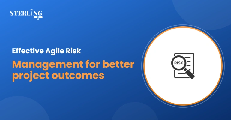 Effective Agile Risk Management for Better Project Outcomes