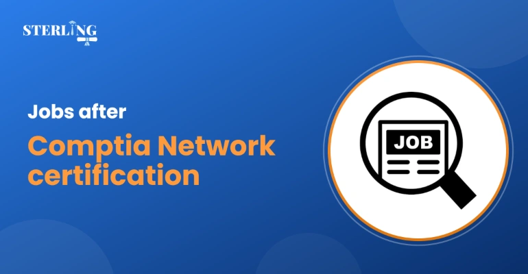 Jobs After CompTIA Network+ Certification