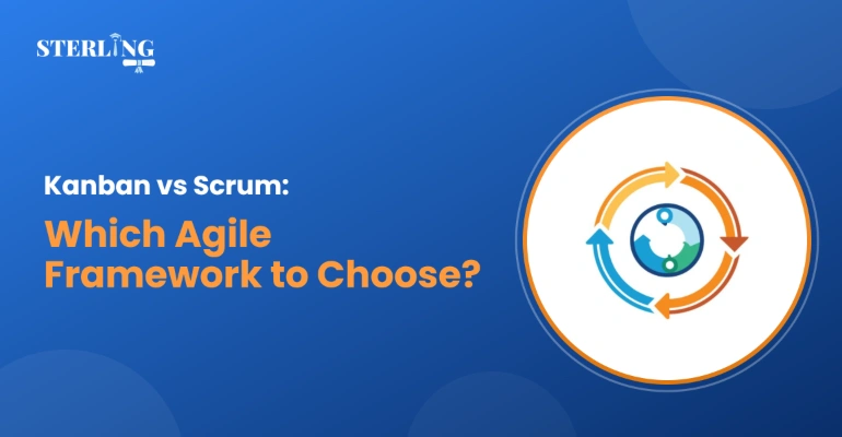 Kanban vs Scrum: Which Agile Framework to Choose?