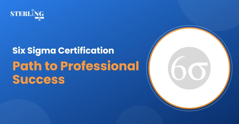 Six Sigma Certification Path to Professional Success