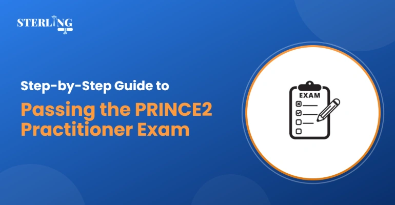 Step-by-Step Guide to Passing the PRINCE2 Practitioner Exam