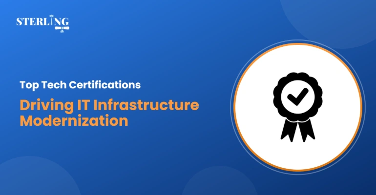 Top Tech Certifications Driving IT Infrastructure Modernization