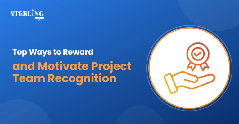 Top Ways to Reward and Motivate Project Team Recognition