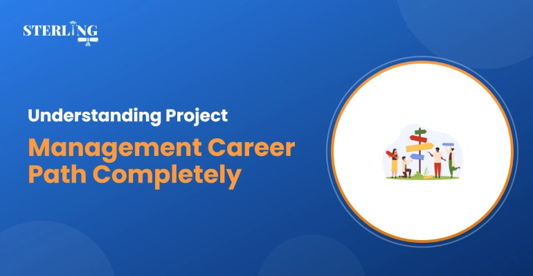 Understanding Project Management Career Path Completely