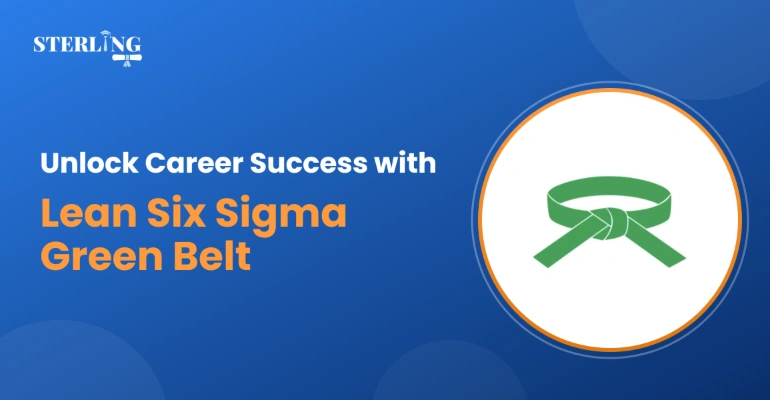Unlock Career Success with Lean Six Sigma Green Belt