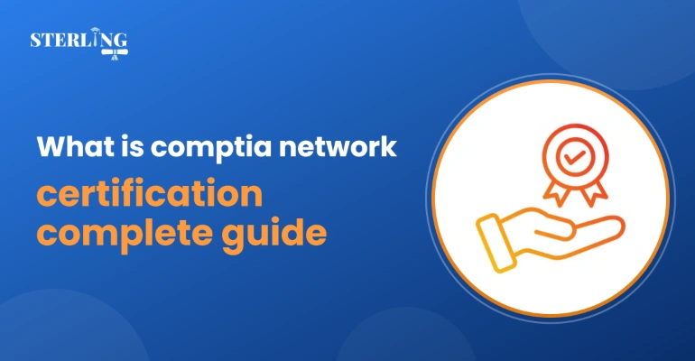 What is CompTIA Network+ Certification Complete Guide