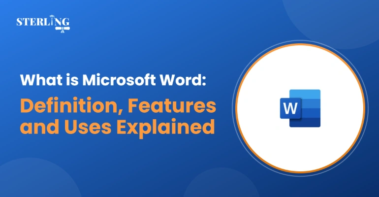 What is Microsoft Word: Definition, Features and Uses Explained