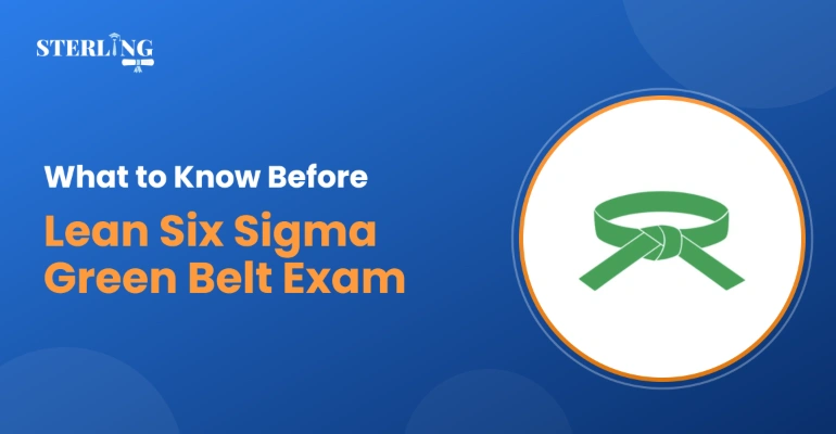 What to Know Before the Lean Six Sigma Green Belt Exam